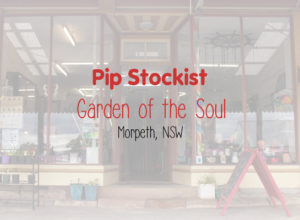 Pip Magazine Stockist - Garden for the Soul, Hunter Valley NSW